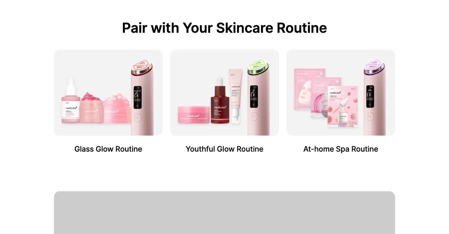Pair with your skincare routine from medicube